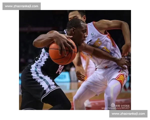 解析CBA篮球联赛比赛特点与竞技风格发展趋势战术创新路径探析 - 副本 - 副本 - 副本 - 副本